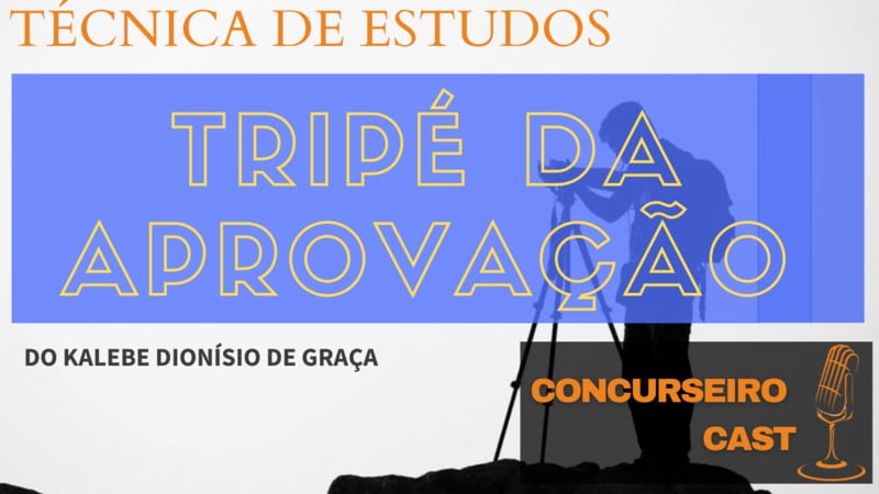 Tripé da aprovação | [PODCAST]