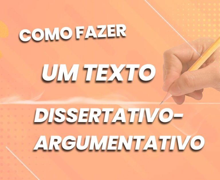 como fazer um texto dissertativo-argumentativo