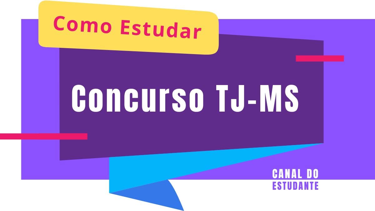 Como estudar para o concurso TJ MS 2024: Dicas e Estratégias