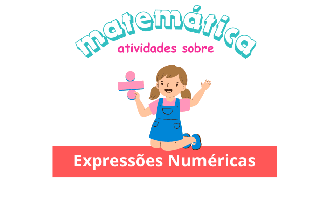 Atividades sobre Expressões Numéricas para 6° e 7° ano