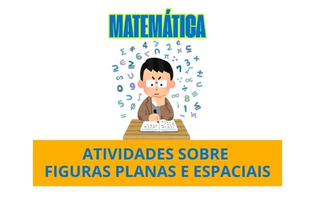 atividades sobre figuras planas e espaciais para 6 e 7 ano com gabarito