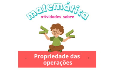 Atividades sobre Propriedade das Operações – 6° e 7° ano