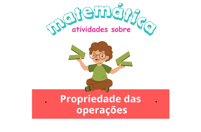 Atividades sobre Propriedade das Operações – 6° e 7° ano 1 atividades sobre propriedade das operações com gabarito