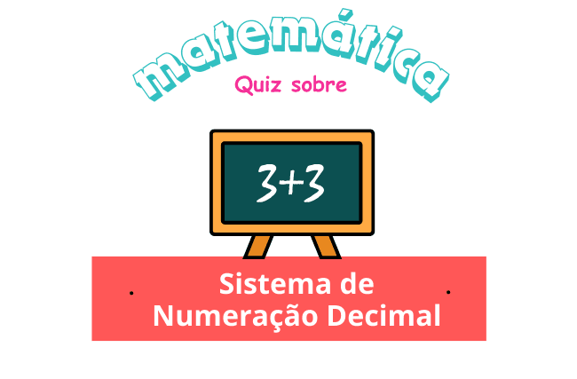 Atividades sobre Sistema de Numeração Decimal – 6° ano